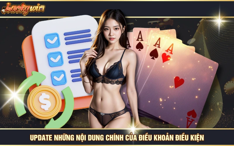 Update những nội dung chính của điều khoản điều kiện